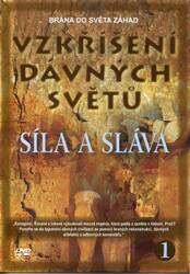 Vzkříšení dávných světů  - Síla a sláva - 1. díl (DVD) (papírový obal)