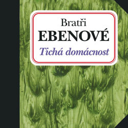 Bratři Ebenové: Tichá domácnost (CD)