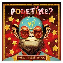 Poletíme? - Hvězdy těžký to maj (Vinyl LP)